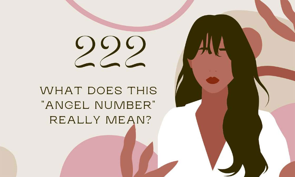 What Does Angel Number 222 Mean? Numerologists Share Its Spiritual Symbolism